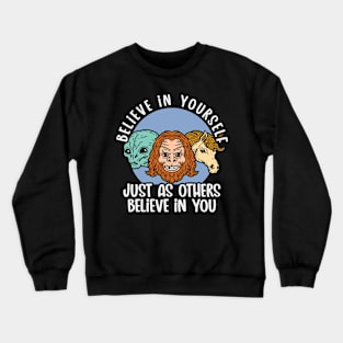 Believe Yourself Crewneck Sweatshirt